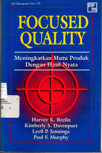 Focused Quality _ Meningkatkan Mutu produk Dengan Hasil nyata