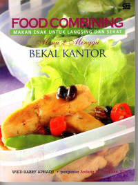 Food Combining: makan enak untuk langsing dan sehat menu 2 minggu bekal kantor