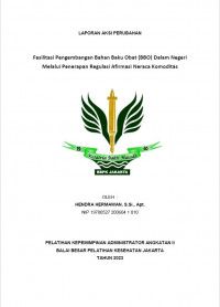Fasilitasi Pengembangan Bahan Baku Obat (BBO) Dalam Negeri Melalui Penerapan Regulasi Afirmasi Neraca Komoditas