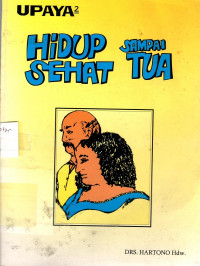 Upaya-Upaya Hidup Sehat Sampai Tua