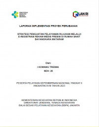 Strategi Penguatan Pelayanan Rujukan Melalui E-Registrasi Rekam Medis Presisi Di Rumah Sakit Bhayangkara Mataram