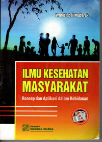 Ilmu Kesehatan Masyarakat: konsep dan aplikasi dalam kebidanan