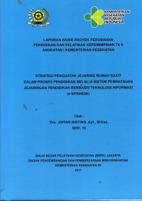 Strategi Penguatan Jejaring Rumah Sakit dalam Proses Pendidikan melalui Sistem Pemantauan Jejaringan PendidikanBerbasis Teknologi Informasi (e-SPRINDIK)