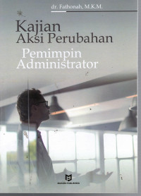 Kajian Aksi Perubahan Pemimpin Administrator