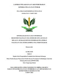 Optimalisasi Data Dan Informasi Register Pasangan Usia Subur Di Lini Lapangan Melalui Aplikasi Sistem Informasi Pelaporan Pasangan Usia Subur (SIMPEL PUS) Terintegrasi