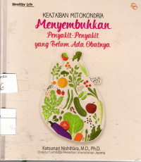 Keajaiban Mitokondria Menyembuhkan Penyakit-Penyakit yang Belum Ada Obatnya