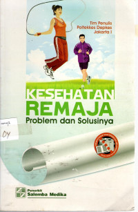 Kesehatan Remaja: problem dan solusinya