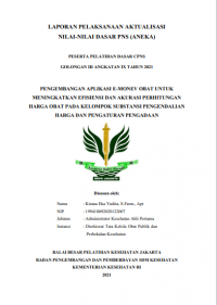 Pengembangan Aplikasi E-Monev Obat Untuk Meningkatkan Efisiensi Dan Akurasi Perhitungan Harga Obat Pada Kelompok Substansi Pengendalian Harga Dan Pengaturan Pengadaan