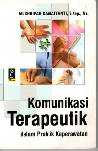 Komunikasi Terapeutik Dalam Praktik Keperawatan