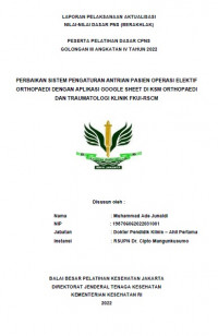 Perbaikan Sistem Pengaturan Antrian Pasien Operasi Elektif Orthopaedi dengan Aplikasi Google Sheet di KSM Orthopaedi dan Traumatologi Klinik FKUI-RSCM