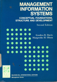 Manajemen Information System: conceptual foundations structure and development