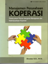 Manajemen Perusahaan Koperasi: pokok-pokok pikiran mengenai manajemen dan kewirausahaan koperasi