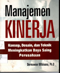 Manajemen Kinerja: konsep, desain, dan teknik meningkatkan daya saing perusahaan