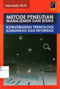 Metode Penelitian Manajemen dan Bisnis Konvergensi Teknologi Komunikasi dan Informasi