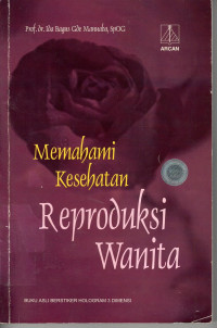 Memahami Kesehatan Reproduksi Wanita