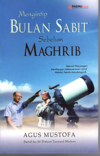 Image of Mengintip Bulan Sabit Sebelum Magrib: sebuah perjuangan membangun kebersamaan umat melalui teknik astrofotografi