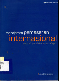 Manajemen Pemasarann Internasional: sebuah pendekatan strategi