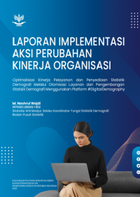 Optimalisasi Kinerja Pelayanan dan Penyediaan Statistik Demografi Melalui Otomisasi Layanan dan Pengembangan Statistik Demografi Menggunakan Platform #DigitalDemography