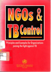 NGOs & TB Control: principles and examples for organizations joining the fight against TB