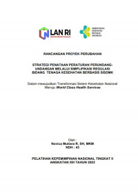 Strategi Penataan Peraturan Perundang-Undangan Melalui Simplifikasi Regulasi 
Bidang Tenaga Kesehatan Berbasis SISDMK