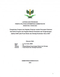 Pengelolaan Program dan Kegiatan Pimpinan melalui Penerapan Pedoman Tata Kelola Program dan Kegiatan Menteri Kesehatan dan Pengembangan Aplikasi SIAP pada Pusat Sistem dan Strategi Kesehatan Tahun 2023