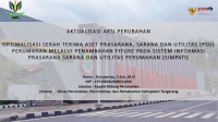 Optimalisasi Serah Terima Aset Prasarana, Sarana Dan Utilitas (PSU) Perumahan Melalui Penambahan Fiture Pada Sistem Informasi Prasarana Sarana Dan Utilitas Perumahan (SIMPATI)