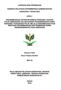 Pengembangan Sistem Informasi Personel Dokkes Polri (SIMASDORI) dalam Rangka Pengembangan Karir Personel Pusdokkes Polri melalui Penambahan Fitur Rencana Pengembangan dan Pembinaan Karir (RENBANGBINKAR) pada SIMASDORI