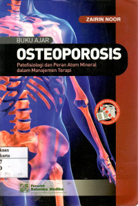 Osteoporosis: patofisiologi dan peran atom mineral dalam manajemen terapi