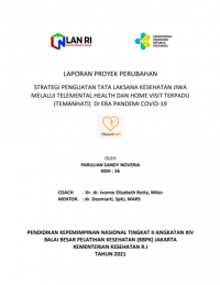 Strategi Penguatan Tata Laksana Kesehatan Jiwa Melalui Telemental Health dan Home Visit Terpadu (Temanhati) di Era Pandemi Covid-19