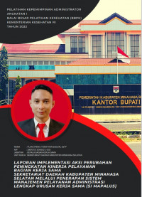 Peningkatan Kinerja Pelayanan Bagian Kerja Sama Sekretariat Daerah Kabupaten Minahasa Selatan Melalui Penerapan Sistem Manajemen Pelayanan Administrasi Lengkap Urusan Kerja Sama (Si MAPALUS)