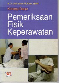 Konsep Dasar Pemeriksaan Fisik Keperawatan