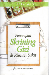 Penerapan Skrining Gizi Di Rumah Sakit