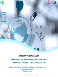 Penguatan Rumah Sakit Vertikal Menuju World Class Hospital