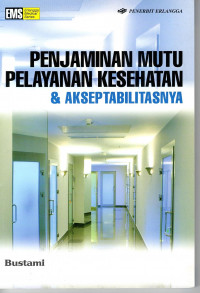 Penjaminan Mutu Pelayanan Kesehatan & Akseptabilitasinya