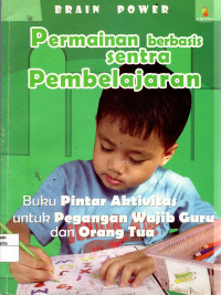 Permainan Berbasis Sentra Pembelajaran: untuk anak usia 3 sampai 6