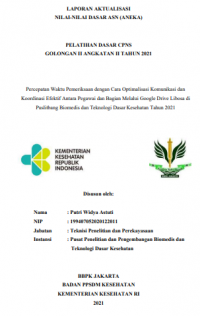 Percepatan Waktu Pemeriksaan dengan Cara Optimalisasi Komunikasi dan 
Koordinasi Efektif Antara Pegawai dan Bagian Melalui Google Drive Libosa di 
Puslitbang Biomedis dan Teknologi Dasar Kesehatan Tahun 2021