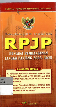 Undang-Undang RI No. 17 Tahun 2007 RPJP Rencana Pembangunan Jangka Panjang 2005 - 2025