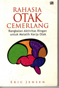 Rahasia Otak Cemerlang: rangkaian aktivitas ringan untuk melatih kerja otak