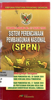 Undang-Undang No. 25 Tahun 2004 Sistem Perencanaan Pembangunan Nasional (SPPN)