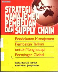 Strategi Manajemen Pembelian dan Supply Chain: pendekatan manajemen pembelian terkini untuk menghadapi persaingan global