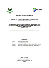 Optimalisasi Pengelolaan Pengadaan Barang Dan Jasa Melalui Sistem Monitoring Dan Pelaporan Terintegrasi Pengadaan Barang/Jasa (TORSI BAJA) Di Lingkungan Badan Pembinaan Ideologi Pancasila