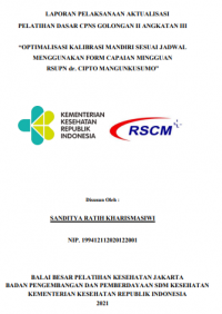 Optimalisasi Kalibrasi Mandiri Sesuai Jadwal Menggunakan Form Capaian Mingguan RSUPN dr. Cipto Mangunkusumo