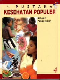 Pustaka Kesehatan Populer 4: Saluran pencernaan