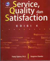 Service, Quality dan Satisfaction