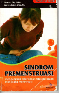 Sindrom Premenstruasi: mengungkap tabir sensitifitas perasaan menjelang menstruasi