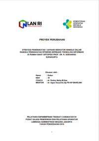 Strategi Peningkatan Capaian Indikator Kinerja Dalam Rangja Peningkatan Efisisensi Berbasis Teknologi Informasi di Rumah Sakit Prof. Dr. R. Soeharso Surakarta