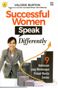 Successful Women Speak Differently: 9 kebiasaan yang membangun pribadi wanita sukses