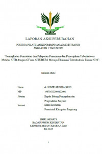 Peningkatan Pencatatan dan Pelaporan Penemuan dan Pencegahan Tuberkulosis Melalui SITB dengan GForm SITUBERS Menuju Eliminasi Tuberkulosis Tahun 2030