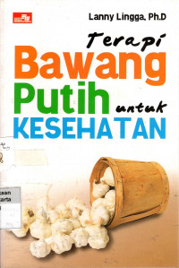 Terapi Bawang Putih Untuk Kesehatan