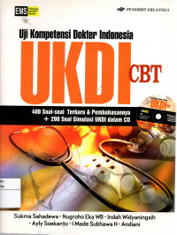 Uji Kompetensi Dokter Indonesia (UKDI) CBT: 400 soal-soal terbaru & pembahasannya +200 soal simulasi UKDI dalam CD